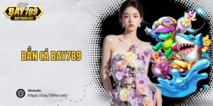 Bắn Cá Bay789