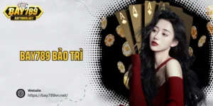 Bay789 Bảo Trì