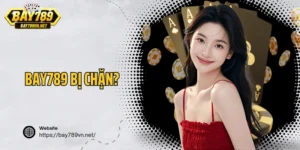 Bay789 Bị Chặn