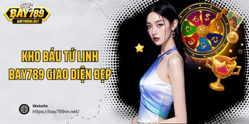 Kho báu tứ linh Bay789 giao diện đẹp, âm thanh huyền bí