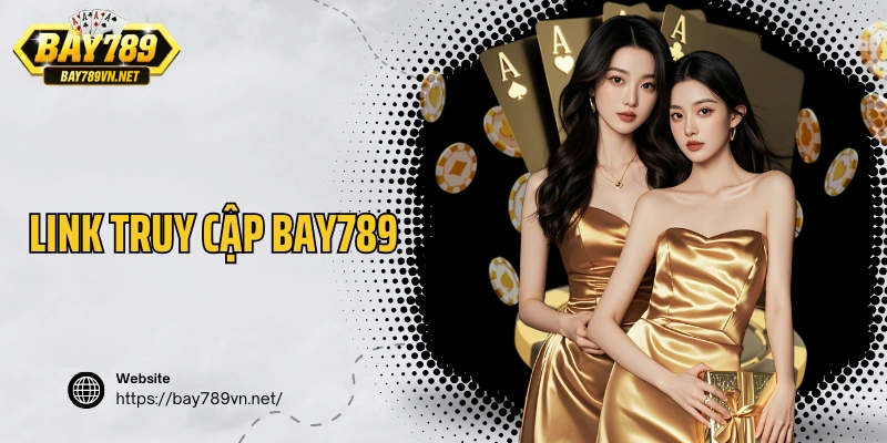 Link Truy Cập Bay789