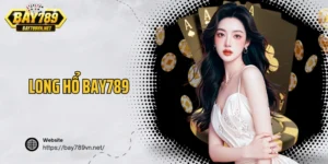 Long Hổ Bay789