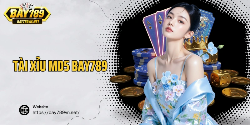 Tài Xỉu MD5 Bay789